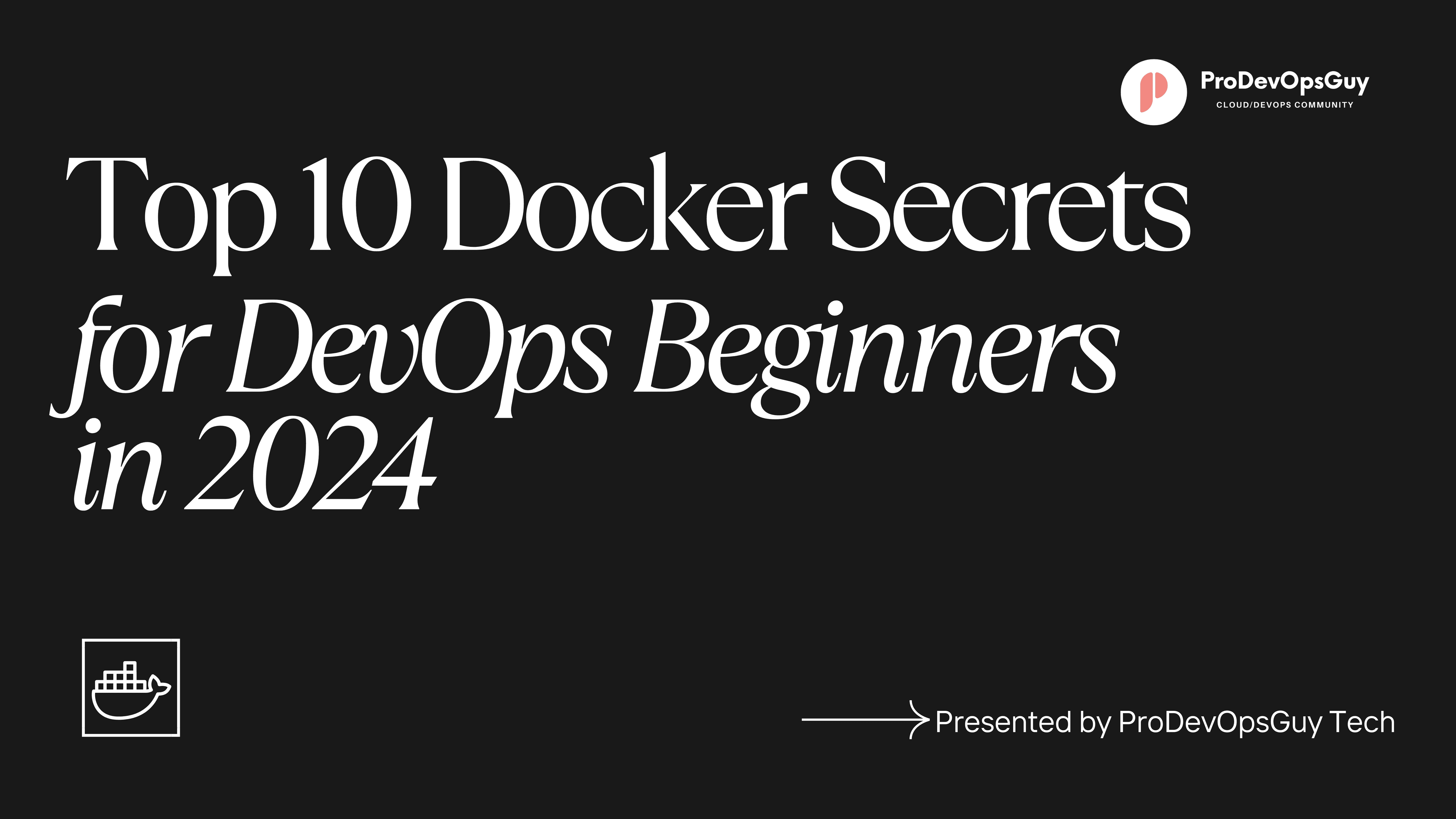 Top 10 Docker Secrets for DevOps Beginners in 2024