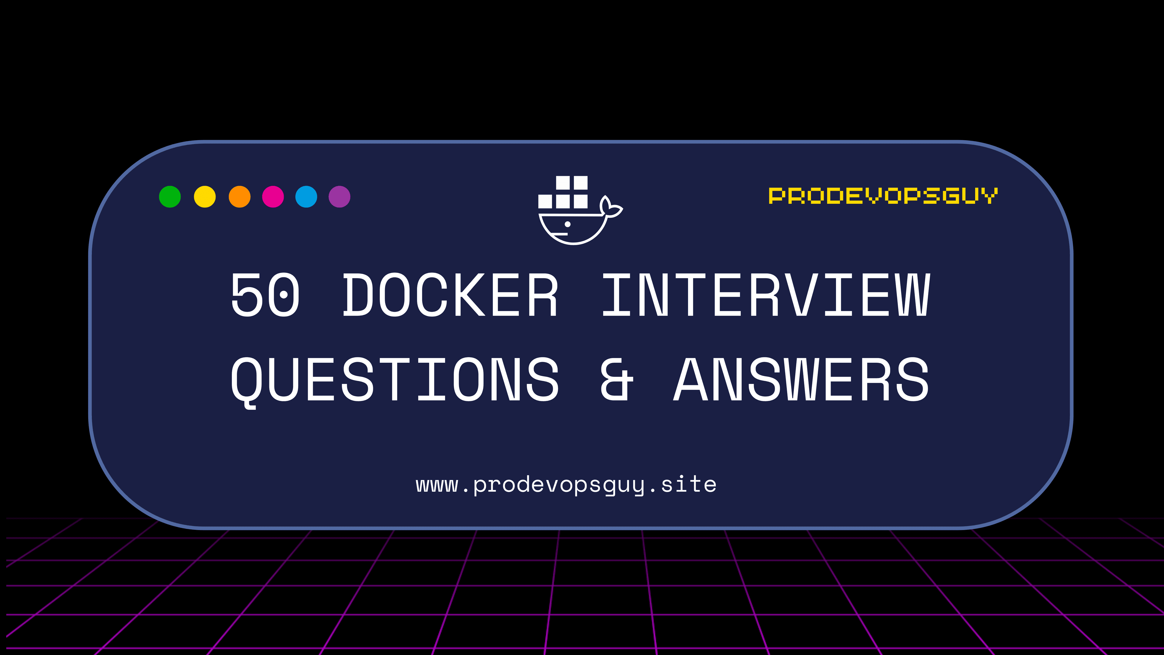 50 Docker Interview Questions & Answers